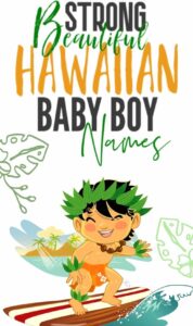 100 coolest Hawaiian boy names with their meanings in 2022