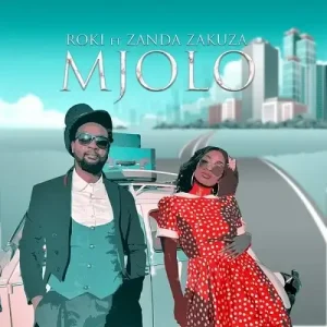 Roki - Mjolo Ft. Zanda Zakuza