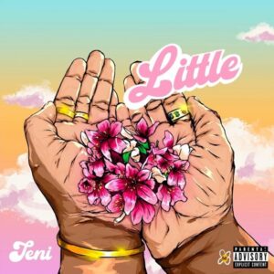 AUDIO Teni - Little (Love I Love) MP3 DOWNLOAD