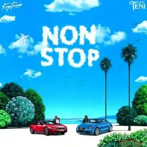 Listen to Kaptain - Non Stop Ft. Teni