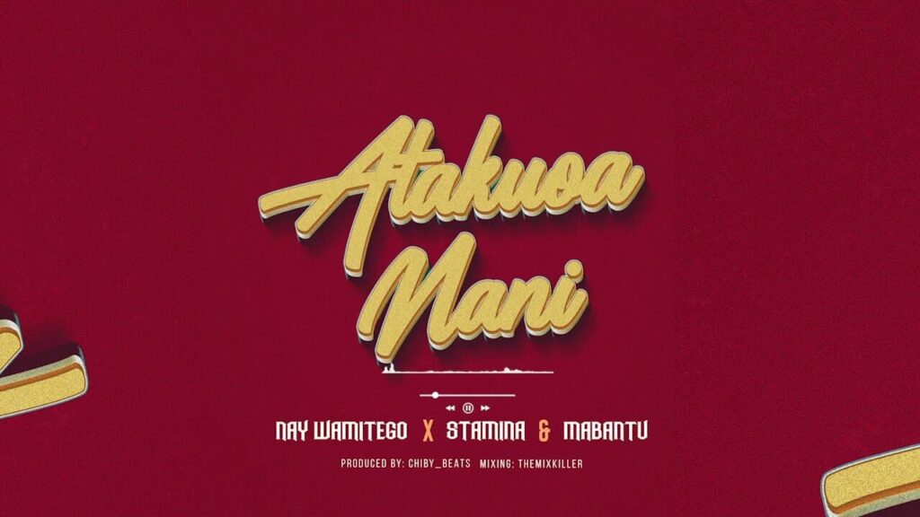 AUDIO Nay Wa Mitego - Atakuoa Nani Ft Stamina X Mabantu MP3 DOWNLOAD