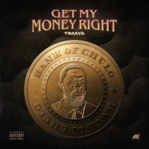 AUDIO Timaya - Get My Money Right MP3 DOWNLOAD