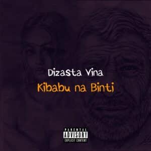 AUDIO Dizasta Vina - Kibabu na binti MP3 DOWNLOAD