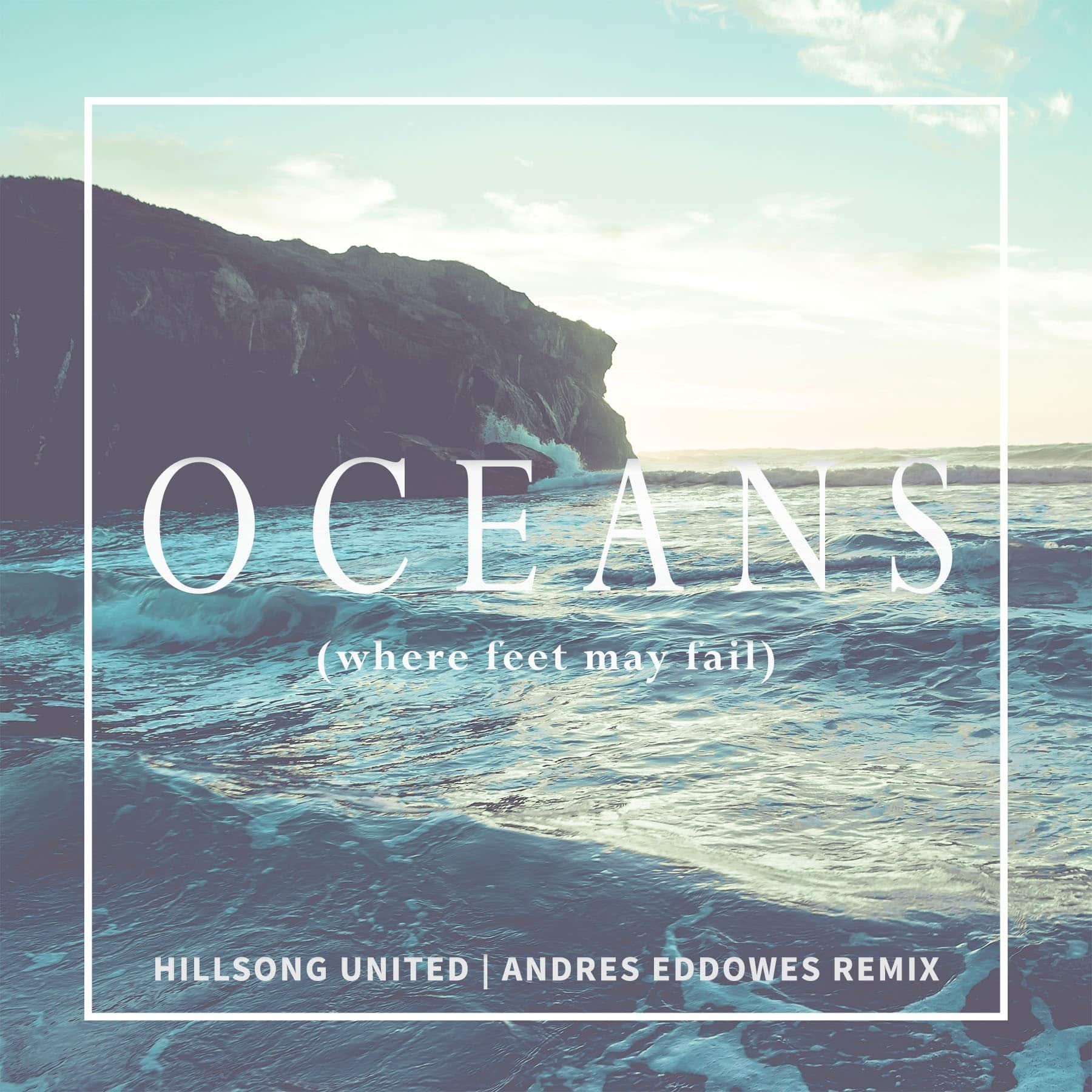 Hillsong united oceans where feet. Hillsong oceans фото. Oceans (where feet may fail) hillsong united. Oceans hillsong united картинки. Oceans hillsong united картинки.
