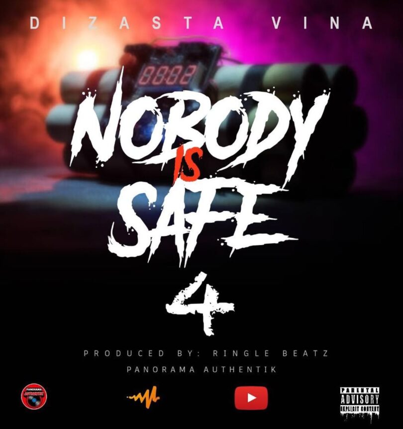 AUDIO Dizasta Vina - Nobody is safe 4 MP3 DOWNLOAD
