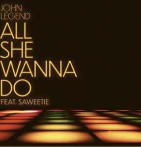 John Legend Ft Saweetie – All She Wanna Lyrics