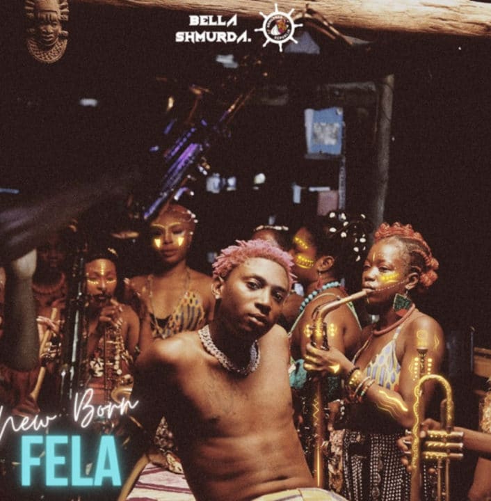 Bella Shmurda – New Born Fela Lyrics