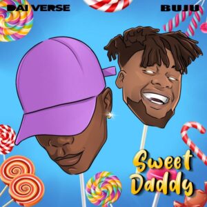 AUDIO Dai verse Ft Buju - Sweet Daddy MP3 DOWNLOAD