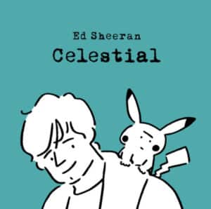 Ed Sheeran - Celestial LYRICS