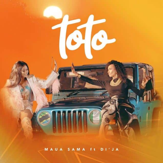 AUDIO Maua Sama Ft Di’Ja – TOTO MP3 DOWNLOAD