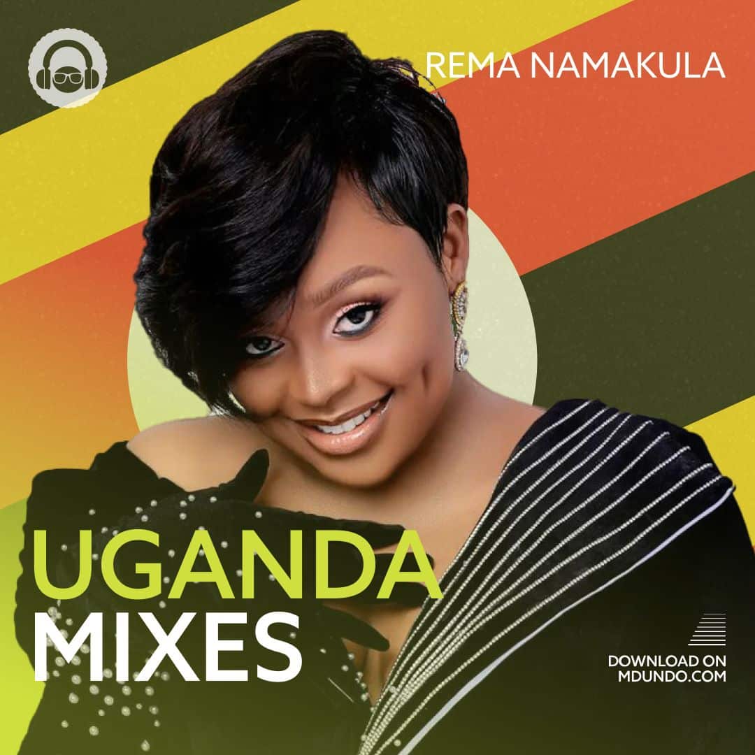 Download Uganda Mix ft Rema Namakula — citiMuzik