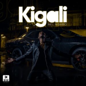 AUDIO Nel Ngabo - Kigali MP3 DOWNLOAD