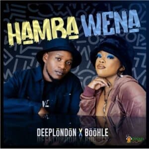 AUDIO Deep London Ft Boohle - Hamba Wena MP3 DOWNLOAD