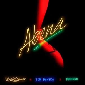 AUDIO Krizbeatz - Abena Ft 1da Banton X Mbosso MP3 DOWNLOAD