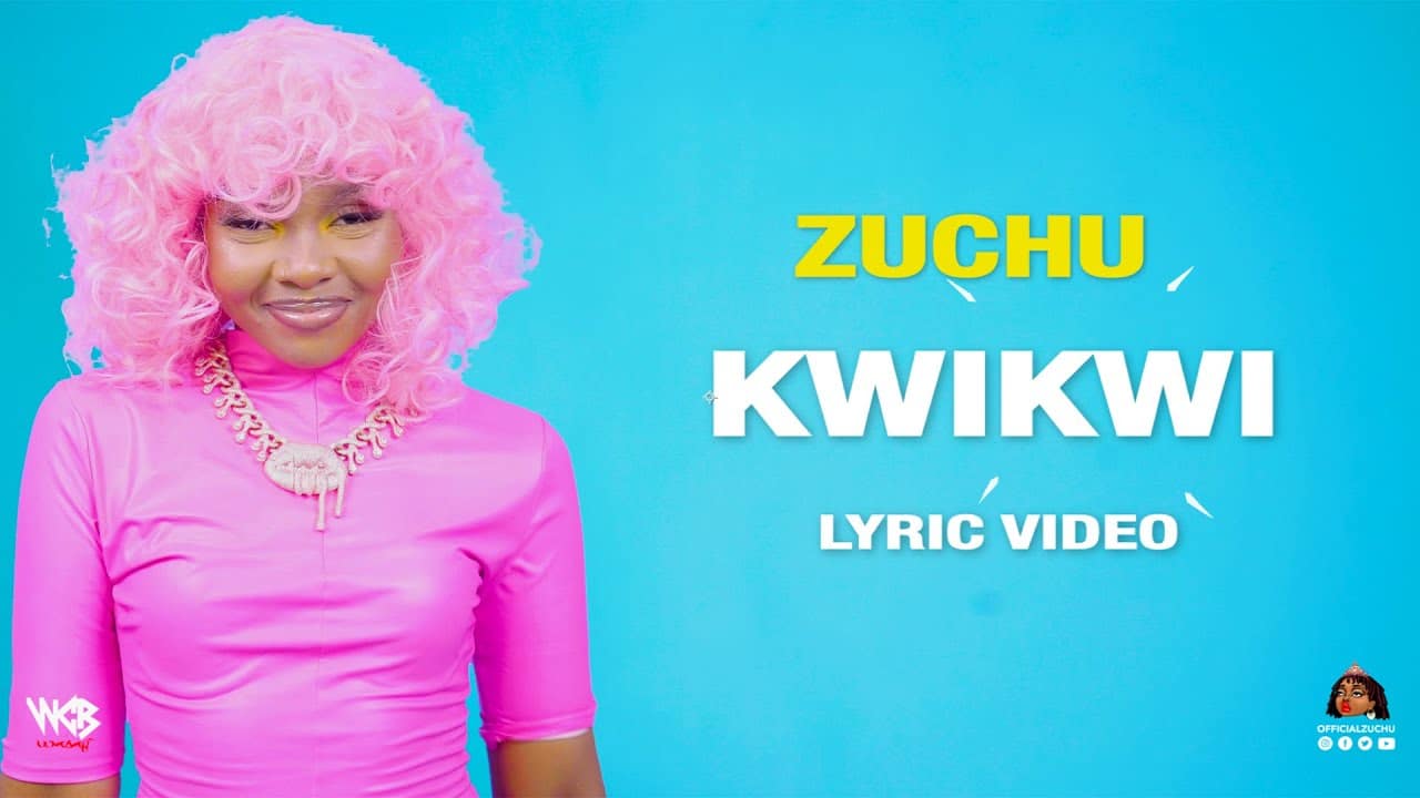 LYRICS VIDEO Zuchu Kwikwi MP4 DOWNLOAD — citiMuzik