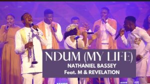 AUDIO Nathaniel Bassey Ft. Mr. M & Revelation - Ndum (My Life) MP3 DOWNLOAD