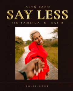 AUDIO Alyn Sano - Say Less Ft Fik Fameica X Sat-B MP3 DOWNLOAD