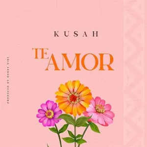AUDIO Kusah - Te Amor MP3 DOWNLOAD