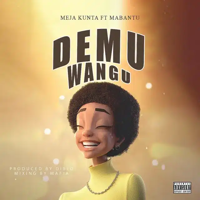 AUDIO Meja Kunta Ft. Mabantu - Demu Wangu MP3 DOWNLOAD — citiMuzik