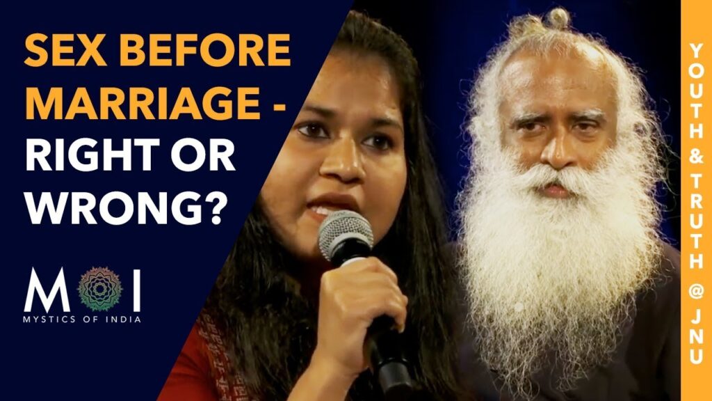 VIDEO: Sadhguru Answers Is It Wrong To Have Sex Before Marriage?