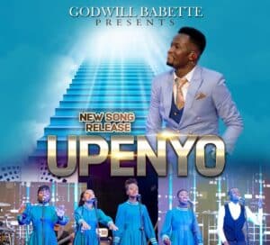 AUDIO Godwil Babette - Upenyo MP3 DOWNLOAD