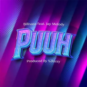 AUDIO Billnass - Puuh Ft. Jay Melody MP3 DOWNLOAD