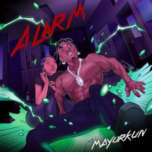 Mayorkun - Alarm Lyrics
