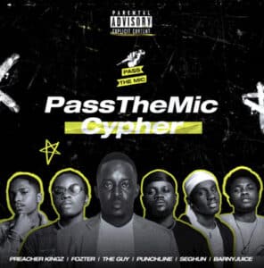 M.I Abaga Ft Preacher Kingz X Fozter X Punchline X Shegun X Barnyjuice - Pass The Mic Lyrics