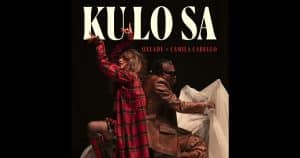 Oxlade - Ku Lo Sa Ft. Camila Cabello MP3 DOWNLOAD