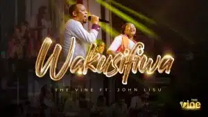 AUDIO The Vine Ft John Lisu - Wakusifiwa MP3 DOWNLOAD