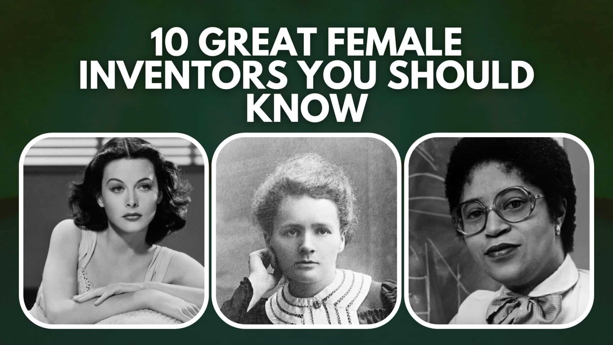 Best 10 female inventors who changed the world forever - citiMuzik