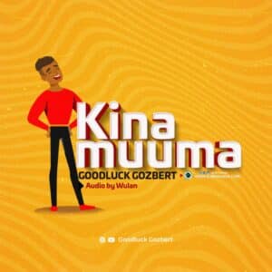 AUDIO Goodluck Gozbert - Kina Muuma MP3 DOWNLOAD
