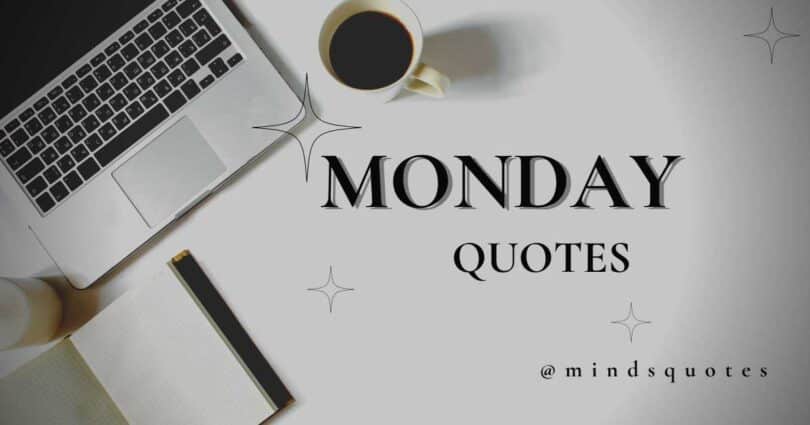 110 Monday Motivational Quotes to start an inspiring week 2023
