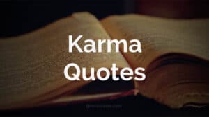 Powerful Karma Quotes 2023 On What Goes Around, Inspiring, Saying, Massages, Images, Best Feeling