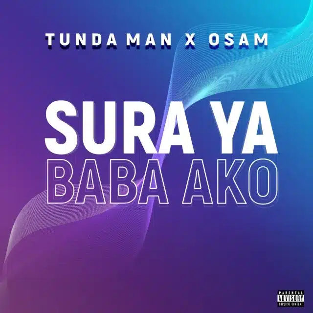 AUDIO Tundaman – Sura Ya Baba Ako Ft Osam MP3 DOWNLOAD