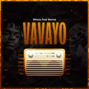 AUDIO Whozu Ft Marioo - VAVAYO MP3 DOWNLOAD