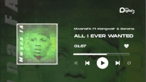 AUDIO MwanaFA Ft. Ngwair X Banana - All I Ever Wanted MP3 DOWNLOAD