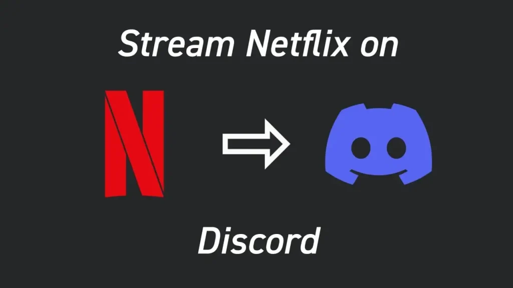 How to stream Netflix on Discord 2023 — citiMuzik