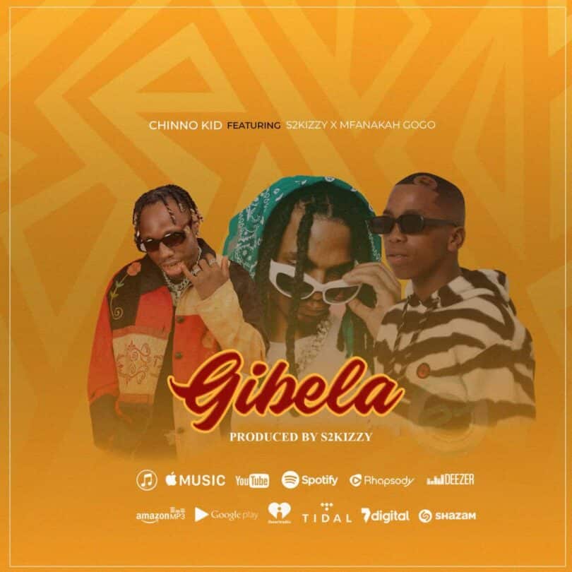 AUDIO Chino Kidd - Gibela Ft S2kizzy X Mfana Kah Gogo MP3 DOWNLOAD