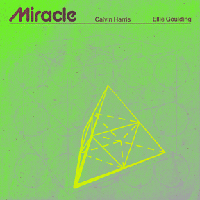 Calvin Harris Ft. Ellie Goulding - Miracle Lyrics