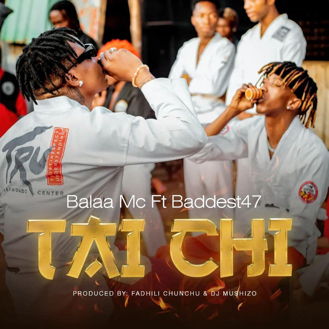 Audio Balaa Mc Tai Chi Ft Baddest 47 Mp3 Download — Citimuzik 