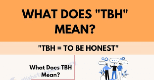 TBH Meaning - What does 'TBH' mean? - citiMuzik