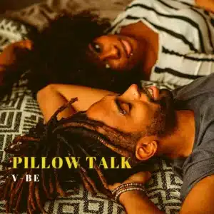 AUDIO Vijana Barubaru - Pillow Talk MP3 DOWNLOAD