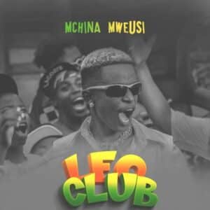 AUDIO Mchina Mweusi - Leo Club MP3 DOWNLOAD