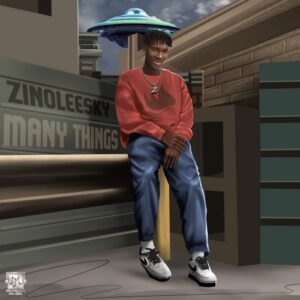 Zinoleesky - Many Things Lyrics