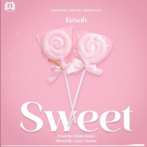 AUDIO Kusah - Sweet MP3 DOWNLOAD