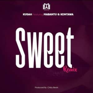 AUDIO Kusah Ft Mabantu X Kontawa – Sweet Remix MP3 DOWNLOAD