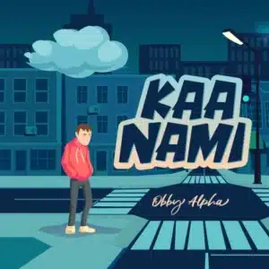 AUDIO Obby Alpha - Kaa Nami MP3 DOWNLOAD
