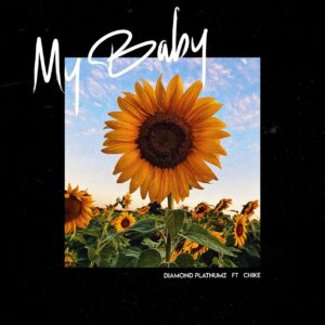 AUDIO Diamond Platnumz - My Baby (Remix) Ft Chike MP3 DOWNLOAD