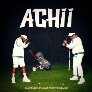 AUDIO Diamond Platnumz - Achii Ft Koffi Olomide MP3 DOWNLOAD